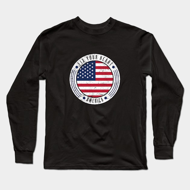 fix your heart america Long Sleeve T-Shirt by SAM DLS